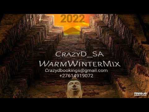 CrazyD_SA -- Warm Winter Mix 2022 music by ( Kasango - Mpho Wav - &Me - Tabia - Black Coffee )
