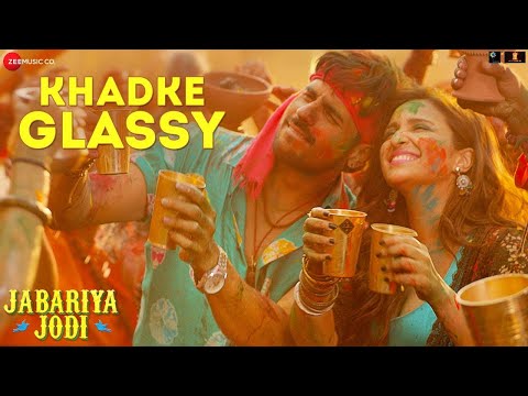 Khadke Glassy | Jabariya Jodi | Sidharth Malhotra & Parineeti Chopra | Yo Yo Honey Singh | Tanishk B