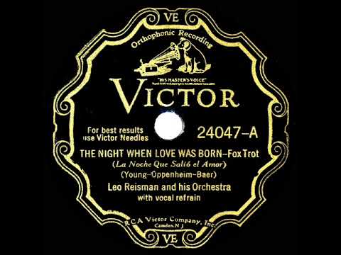 1932 Leo Reisman - The Night When Love Was Born (Charles Carlile, vocal)