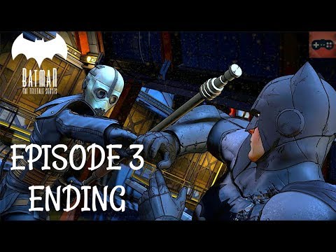 Batman The Telltale Series | Episode 3 Part 3 | Gameplay Walkthrough | THE ENDING HAS A HUGE TWIST
