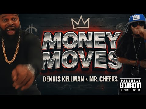 Dennis Kellman – MONEY MOVES feat. Mr. Cheeks