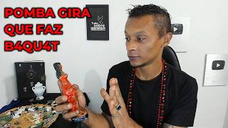 Veja o que a pomba gira fez...