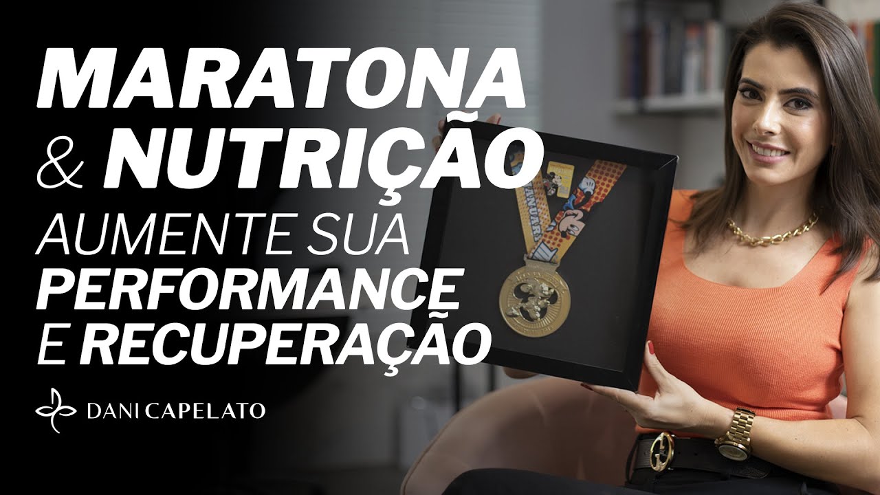 Alimentação para maratonistas I Daniele Capelato
