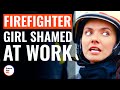 Firefighter Girl Shamed At Work | @DramatizeMe
