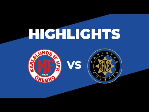 Karlslunds IF FK - IF Karlstad Fotboll – Highlights