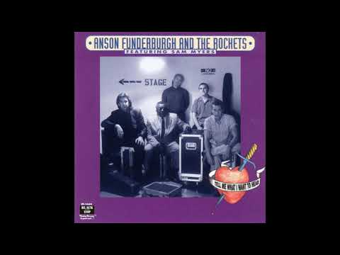 Anson Funderburgh - Tell Me What I Want To Hear (Full Album)