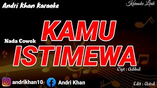 Download lagu KARAOKE LIRIK VIRAL ~ KAMU ISTIMEWA (MELLY LEE) NADA COWOK ~ CIPT : ADIBAL || VERSI ANDRI KHAN mp3 Download lagu KARAOKE LIRIK VIRAL ~ KAMU ISTIMEWA (MELLY LEE) NADA COWOK ~ CIPT : ADIBAL || VERSI ANDRI KHAN mp3