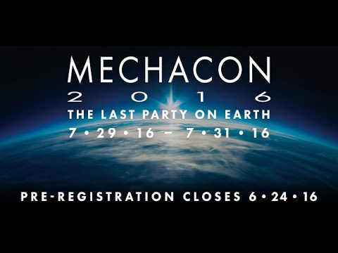 MechaCon 2016, July 29 - 31 2016
