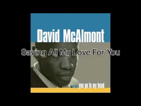 David McAlmont Saving All My Love For You