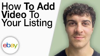 How To Add a Video to Your eBay Listing [2025 Full Guide]