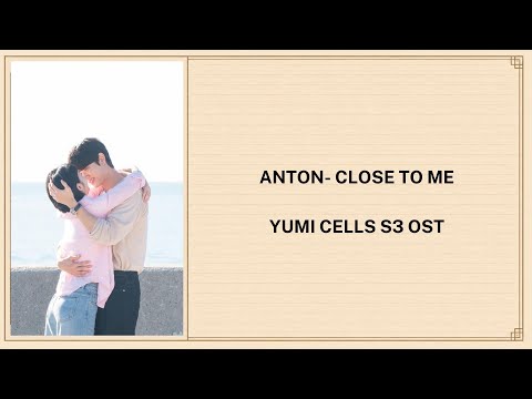 ANTON (RIIZE) - ' Close to me' Yumi Cells S3 OST Lyrics