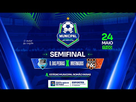 AO VIVO ! SEMIFINAL MUNICIPAL 2026: B. DAS PEDRAS x INVERNADOS! Encerre o fim de semana .