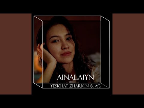 Ainalaiyn (Remake Qydyrali & Qaraqat)
