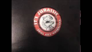Soul city orchestra - Its Jurassic (the 12" byte mix)