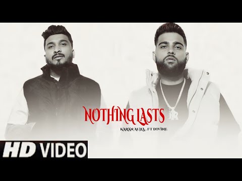 Nothing Lasts Karan Aujla (Official Video) Divine | Karan Aujla New Song | New Punjabi Song 2024