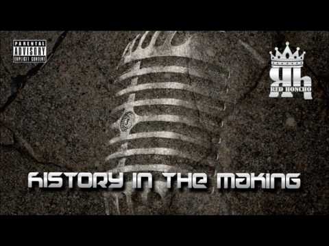 RED HONCHO   History in the Making