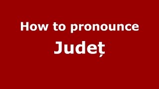 How to pronounce Județ