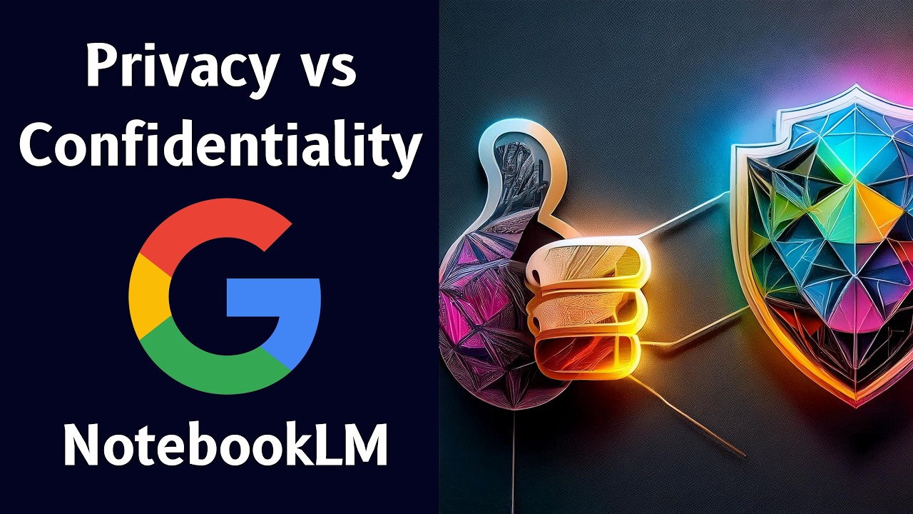 How To Keep Data Private in NotebookLM 📝 🤫 Privacy vs Confidentiality