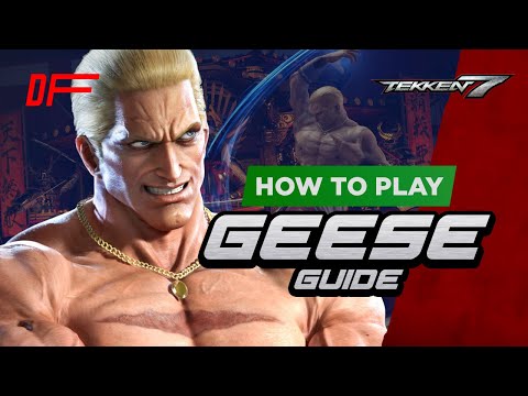GEESE HOWARD guide by [ King Jae ] | Tekken 7 | DashFight