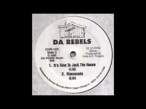 DA REBELS -  IT'S TIME TO JACK THE HOUSE  1989