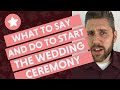 How To Start A Wedding Ceremony What To Say And Do