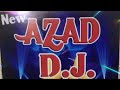 New Azad Dj Raebareli 7230838804 7460008184