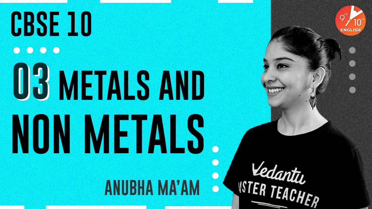 Metals and Non Metals L-3 | Reactivity Series | CBSE Class 10 Science Chapter 3 | NCERT | Vedantu