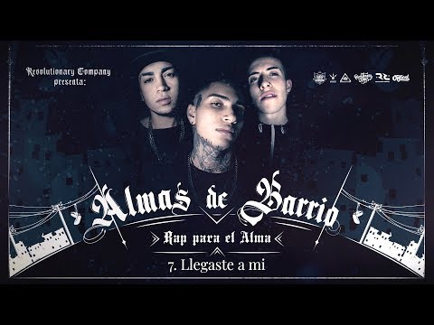 Almas De Barrio - 07. Llegaste a Mi (Audio)