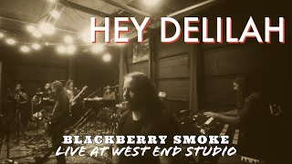 BLACKBERRY SMOKE - Hey Delilah