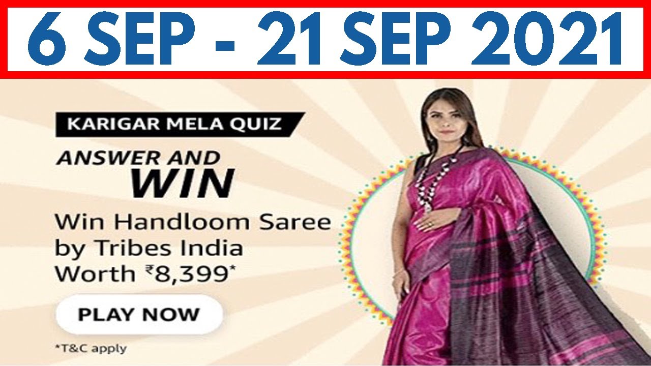 Watch video Amazon Karigar Mela Quiz Answer And Win Quiz Answers Today | Win Handloom Saree By Tribes India Now Amazon Karigar Mela Quiz Answer And Win Quiz Answers Today | Win Handloom Saree By Tribes India