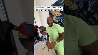 BOUNCER LOSES &amp; HAS TO DO FORFEIT IN DUBAI DEN😱🏡🇦🇪 #a12funny #bouncer #dubai #london #comedy
