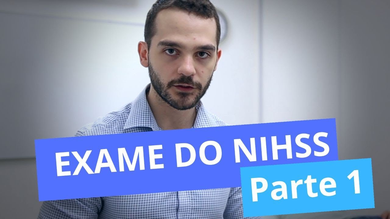 Exame do NIHSS - Itens 1 a 3