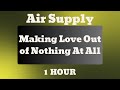 Air Supply Making Love Out Of Nothing At All 1 HOUR Loop HQ