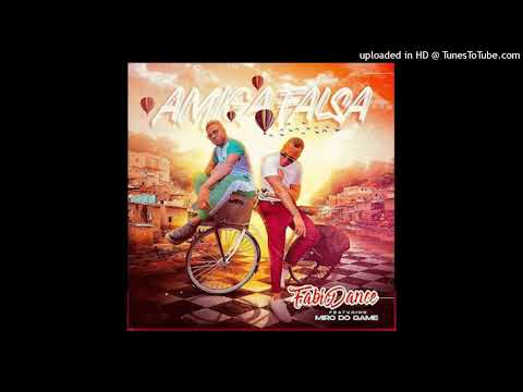 Fabio Dance feat. Miro Do Game - Amiga Falsa