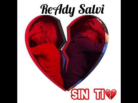 Ready Salvi - Sin Ti