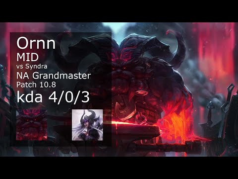 Ornn Mid vs Syndra - NA Grandmaster 4/0/3 Patch 10.8 Gameplay