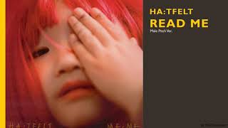 HA:TFELT (Ye Eun) - Read Me [Male Pitch Ver.]