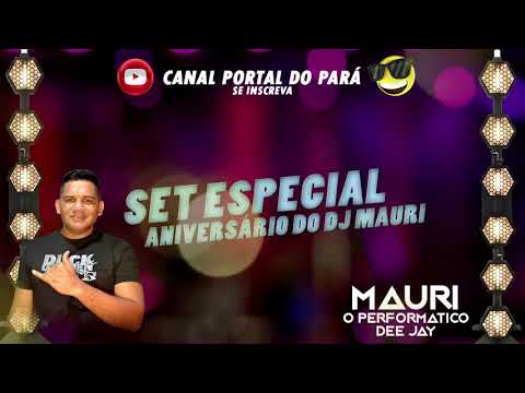SET DJ MAURI - ESPECIAL DE ANIVERSÁRIO