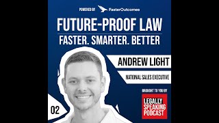 Future-Proof Law: Faster. Smarter. Better - Andrew Light - E2