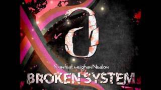 Yuan feat.  Meighan Nealon - Broken System (Original Mix)