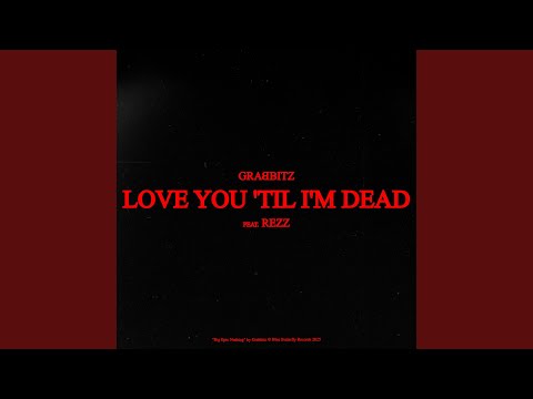 Video thumbnail for Love You ’Til I’m Dead
