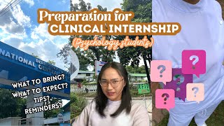 PREPARATION FOR CLINICAL INTERNSHIP (PSYCHOLOGY STUDENTS) | what to expect? | what to bring? | Tips?