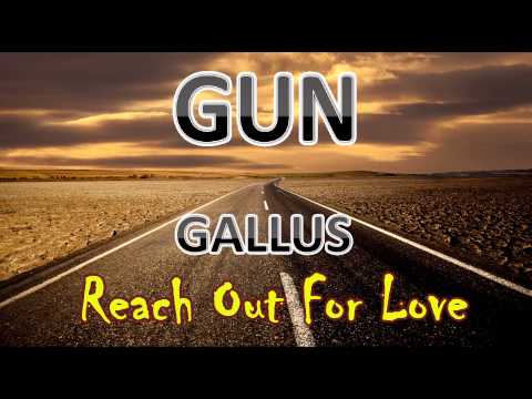 Reach Out For Love - GUN - Gallus HD