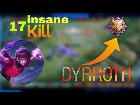 17 kill !! DYRROTH BEST BUILD 2022 DYRROTH GAMEPLAY By mrxmoba #mlbb #mobilelegends