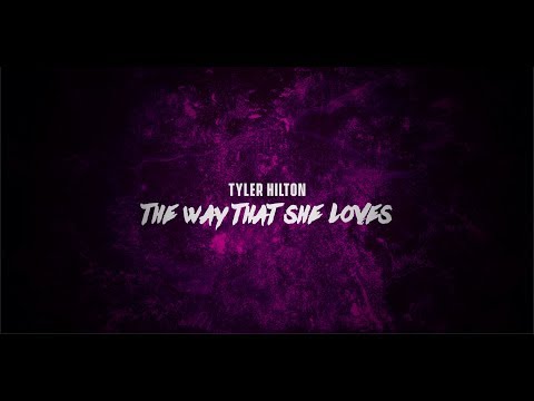 Tyler Hilton - The Way That She Loves (Official Lyric Video)