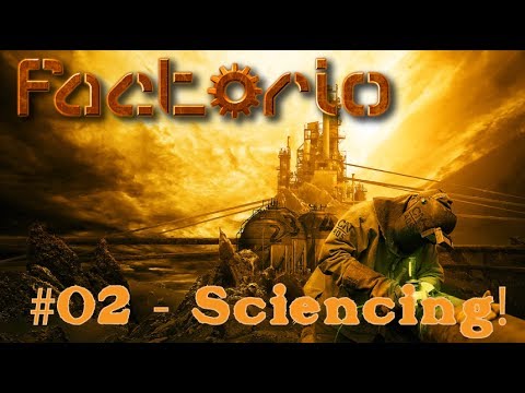 Factorio - Episode #02 - Sciencing!