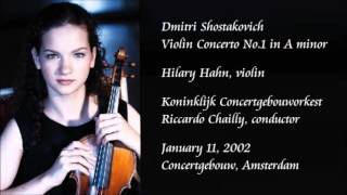 Shostakovich: Violin Concerto No.1 in A minor - Hahn / Chailly / Royal Concertgebouw Orchestra