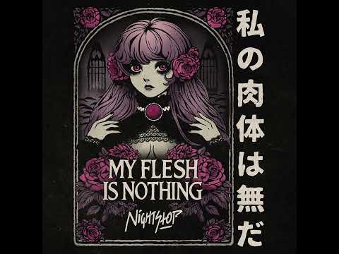NIGHTSTOP - MY FLESH IS NOTHING (feat. MARKO TAALI & VALKATRIA)