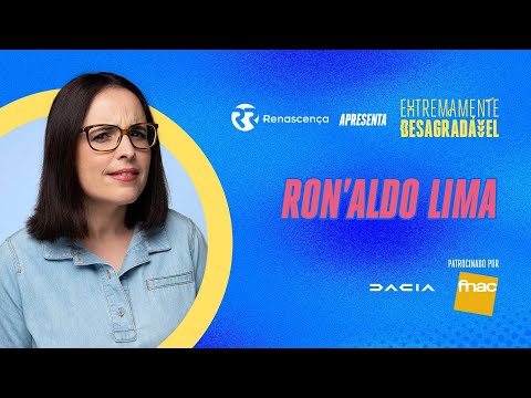 Ron'Aldo Lima - Extremamente Desagradável