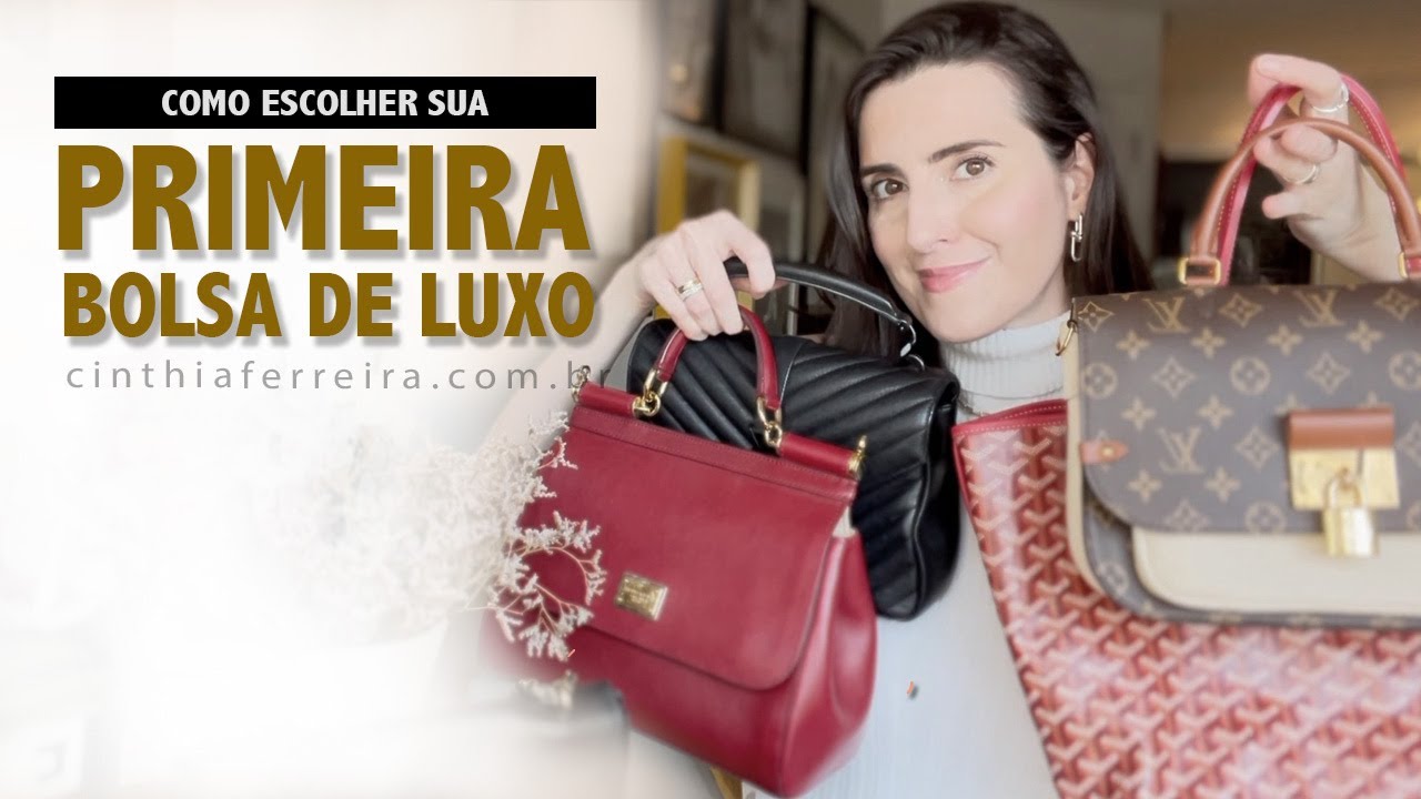 MODA | Dicas para comprar sua primeira bolsa de luxo | Por Cinthia Ferreira